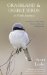  Grassland and Desert Birds of North America: A Guide to Observing, Understanding and Conservation
