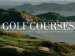  Golf Courses: Fairways of the World