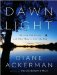 Dawn Light: Dancing With Cranes and Other Ways to Start the Day Library Edition