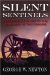  Silent Sentinels: A Reference Guide To The Artillery At Gettysburg