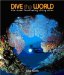  Dive the World: The Most Fascinating Divind Sites