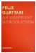  Felix Guattari: An Aberrant Introduction