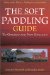 The Soft Paddling Guide to Ontario and New England