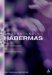  Understanding Habermas: Communicative Action and Deliberative Democracy
