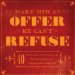  Make Him an Offer He Can't Refuse: 40 Principles of Wiseguys for Business, Career, Management, and Life