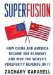  Superfusion: How China and America Became One Economy and Why the World's Prosperity Depends on It