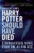  Mugglenet.com's Harry Potter Should Have Died: Controversial Views from the #1 Fan Site