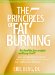 The 7 Principles of Fat Burning: Get Healthy, Lose Weight and Keep It Off!