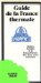  Guide De La France Thermale: Stations Thermales, Thalassotherapie, Villes D'eau, Cures, Distractions