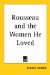  Rousseau And The Women He Loved