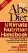  A.B.S. Diet Ultimate Nutrition Handbook: Your Reference Guide to Thousands of Foods, and How Each One Shapes Your Body