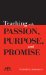  Teaching With Passion, Purpose and Promise