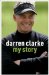  Darren Clarke: My Story