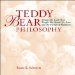  Teddy Bear Philosophy: Things My Teddy Bear Taught Me About Life, Love, and the Pursuit of Happiness
