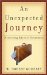 An Unexpected Journey: Discovering Reformed Christianity