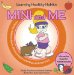  Mini and Me: Learning Healthy Habits