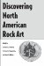  Discovering North American Rock Art