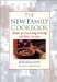 The New Family Cookbook: Recipes for Nourishing Yourself and Those You Love