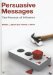  Persuasive Messages: The Process of Influence
