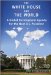 The White House and the World: A Global Development Agenda for the Next U.S. President