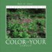 The Winterthur Guide To Color In The Garden: Plant Combinations and Practical Advice from the Winterthur Garden
