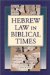  Hebrew Law in Biblical Times: An Introduction