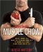  Men's Health Muscle Chow: More Than 150 Easy-To-follow Recipes to Burn Fat And Feed Your Muscles