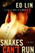  Snakes Can't Run