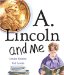  A. Lincoln And Me