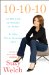  10-10-10: 10 Minutes, 10 Months, 10 Years A Life-Transforming Idea