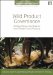  Wild Product Governance: Finding Policies the Work for Non-timber Forest Products