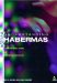  Understanding Habermas: Communicative Action and Deliberative Democracy