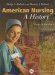 American Nursing: A History