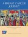 A Breast Cancer Journey: Your Personal Guidebook