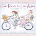  Good Friends Are Like Angels: They Add Blessings to Life