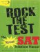  Rock the Test: The Newest SAT Solutions Manual to the College Board's Official SAT Study Guide