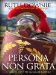  Persona Non Grata: A Novel of the Roman Empire, Library Edition