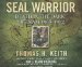  Seal Warrior: Death in the Dark Vietnam 1968-1972
