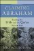  Claiming Abraham: Reading the Bible and the Qur'an Side by Side