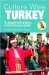  Culture Wise Turkey: The Essential Guide to Culture, Customs & Business Etiquette