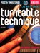  Turntable Technique: The Art of the Dj