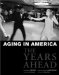  Aging in America: The Years Ahead