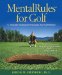  Mental Rules for Golf: 65 Innovative Strategies for Unleashing Your Golf Potential