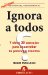  Ignora a todos/ Ignore Everybody