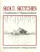  Seoul Sketches: A Visual Sketch of the Yi Dynasty Architecture