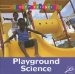  Playground Science