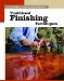  Traditional Finishing Techniques: The New Best of Fine Woodworking
