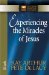  Experiencing the Miracles of Jesus: Mark