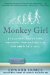  Monkey Girl: Evolution, Education, Religion, and the Battle for America's Soul