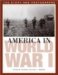  America in World War I: The Story and Photographs